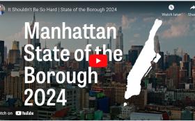 Cover Page for YouTube Video of speech. Features the large words "Manhattan State of the Borough 2024" and has a vector graphic of the island of Manhattan. 